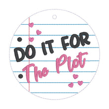 Load image into Gallery viewer, Do It For The Plot bag tag/ornament/bookmark machine embroidery design DIGITAL DOWNLOAD