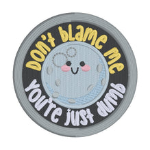 Load image into Gallery viewer, Don&#39;t Blame Me patch (2 sizes included) July 24 Mystery Bundle machine embroidery design DIGITAL DOWNLOAD