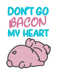 Don't Go Bacon sketchy machine embroidery design (4 sizes included) DIGITAL DOWNLOAD