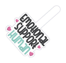 Load image into Gallery viewer, Emotional Support Human snap tab and eyelet fob (single and multi files included) machine embroidery file DIGITAL DOWNLOAD