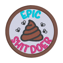 Load image into Gallery viewer, Epic Sh!t Doer patch Fall 25 Mature Mystery Bundle (2 sizes included) machine embroidery designDIGITAL DOWNLOAD