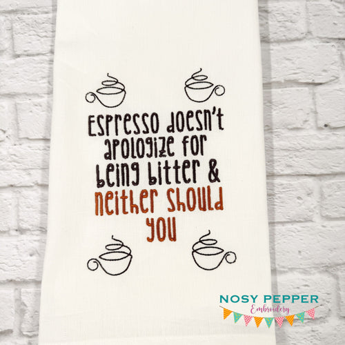 Espresso Doesn't Apologize machine embroidery design (4 sizes included) DIGITAL DOWNLOAD