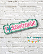 Load image into Gallery viewer, F*cktastrophe patch FEB 24 Mature Mystery Bundle (2 sizes included) machine embroidery design DIGITAL DOWNLOAD