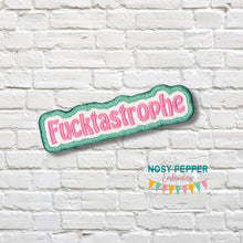 Load image into Gallery viewer, F*cktastrophe patch FEB 24 Mature Mystery Bundle (2 sizes included) machine embroidery design DIGITAL DOWNLOAD