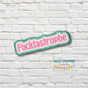 F*cktastrophe patch FEB 24 Mature Mystery Bundle (2 sizes included) machine embroidery design DIGITAL DOWNLOAD