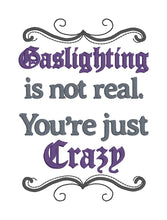 Load image into Gallery viewer, Gaslighting machine embroidery design (4 sizes included) DIGITAL DOWNLOAD