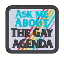 Load image into Gallery viewer, The Gay Agenda patch (2 sizes included) machine embroidery design DIGITAL DOWNLOAD