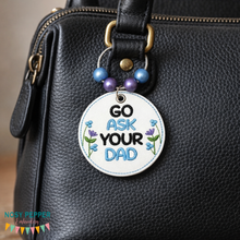 Load image into Gallery viewer, Go Ask Your Dad bag tag/ornament/bookmark machine embroidery design DIGITAL DOWNLOAD