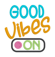 Load image into Gallery viewer, Good Vibes machine embroidery design (5 sizes included) DIGITAL DOWNLOAD