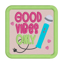 Load image into Gallery viewer, Good Vibes Only patch (2 sizes included) MARCH 26 MATURE BUNDLE machine embroidery design DIGITAL DOWNLOAD
