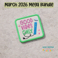 Load image into Gallery viewer, Good Vibes Only patch (2 sizes included) MARCH 26 MATURE BUNDLE machine embroidery design DIGITAL DOWNLOAD