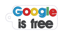 Load image into Gallery viewer, Google Is Free snap tab and eyelet fob machine embroidery design DIGITAL DOWNLOAD