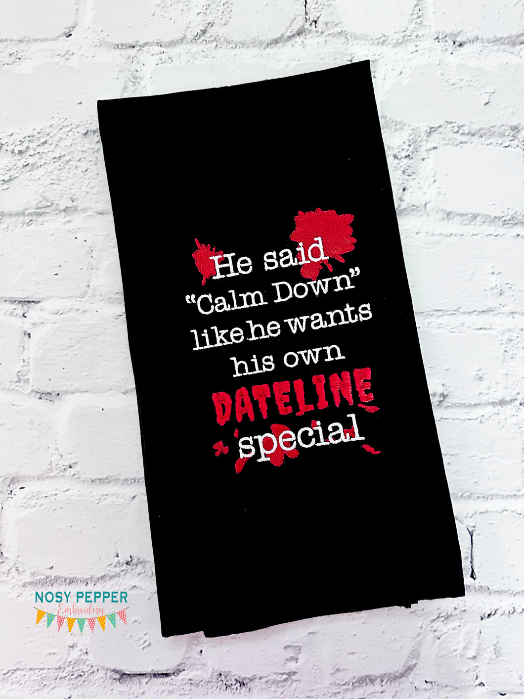 He Said Calm Down machine embroidery design (4 sizes included) DIGITAL DOWNLOAD