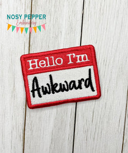 Hello I'm Awkward patch (2 sizes included) machine embroidery design DIGITAL DOWNLOAD
