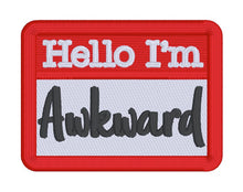 Load image into Gallery viewer, Hello I&#39;m Awkward patch (2 sizes included) machine embroidery design DIGITAL DOWNLOAD