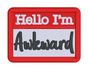 Hello I'm Awkward patch (2 sizes included) machine embroidery design DIGITAL DOWNLOAD