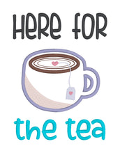 Load image into Gallery viewer, Here For The Tea applique ITH sign machine embroidery design (4 sizes included) DIGITAL DOWNLOAD