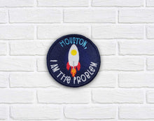Load image into Gallery viewer, Houston I Am The Problem patch (2 sizes included) machine embroidery design DIGITAL DOWNLOAD