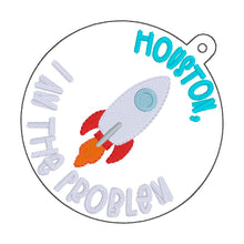 Load image into Gallery viewer, Houston I Am The Problem bag tag/ornament/bookmark machine embroidery design DIGITAL DOWNLOAD
