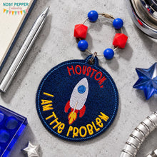Load image into Gallery viewer, Houston I Am The Problem bag tag/ornament/bookmark machine embroidery design DIGITAL DOWNLOAD