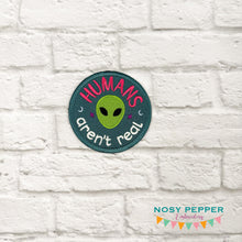 Load image into Gallery viewer, Humans Aren&#39;t Real patch (2 sizes included) machine embroidery design DIGITAL DOWNLOAD