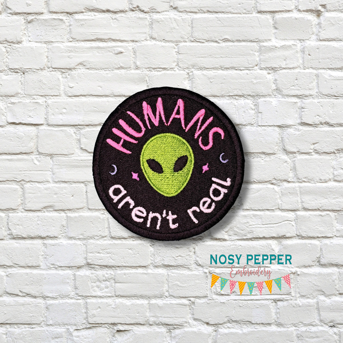 Humans Aren't Real patch (2 sizes included) machine embroidery design ...