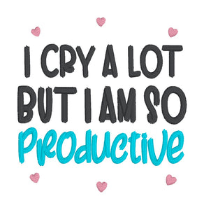 I Cry A Lot machine embroidery design (5 sizes included) DIGITAL DOWNLOAD