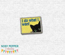 Load image into Gallery viewer, I Do What I Want patch (2 sizes included) machine embroidery design DIGITAL DOWNLOAD