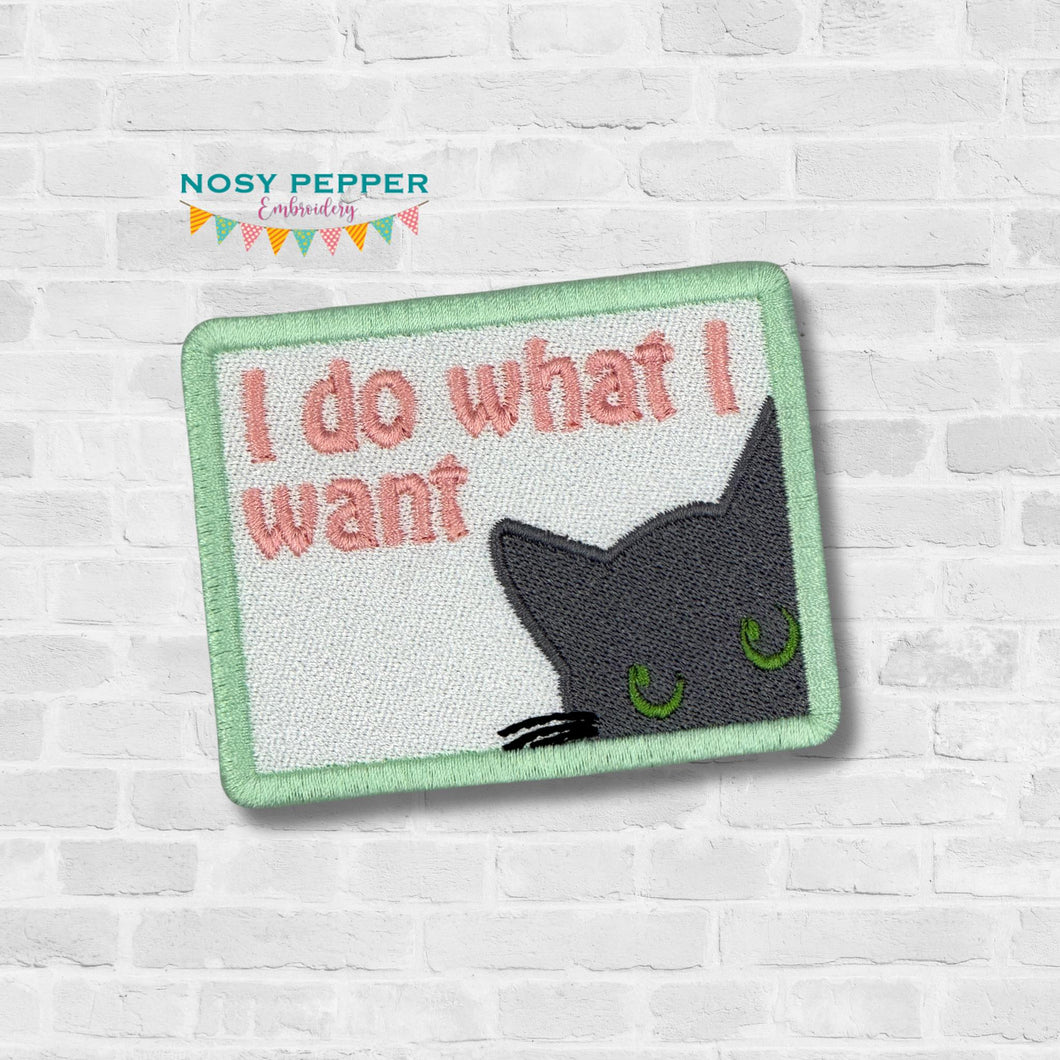 I Do What I Want patch (2 sizes included) machine embroidery design DIGITAL DOWNLOAD
