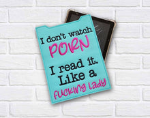 Load image into Gallery viewer, I Don't Watch P@rn reader sleeve (3 sizes included) machine embroidery design DIGITAL DOWNLOAD