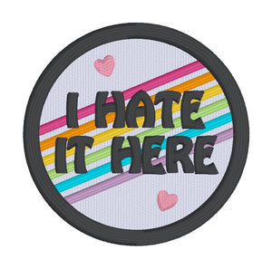 I Hate It Here patch 2025 Mystery Patch Bundle (2 sizes included) machine embroidery design DIGITAL DOWNLOAD