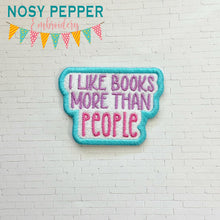 Load image into Gallery viewer, I Like Books More Than People patch machine embroidery design (2 sizes included) DIGITAL DOWNLOAD