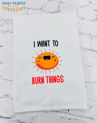 I Want To Burn machine embroidery design (5 sizes included) DIGITAL DOWNLOAD