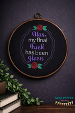 Load image into Gallery viewer, Alas my final f%ck has been given machine embroidery design (4 sizes included) DIGITAL DOWNLOAD