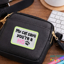 Load image into Gallery viewer, My Cat Says patch (2 sizes included) —DEC 25 MB—machine embroidery design DIGITAL DOWNLOAD