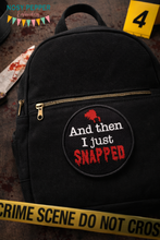 Load image into Gallery viewer, And then I just snapped patch 4x4 machine embroidery design DIGITAL DOWNLOAD
