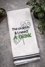 Load image into Gallery viewer, The Plants And I Need A Drink machine embroidery design (5 sizes included) DIGITAL DOWNLOAD
