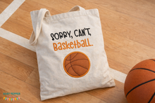 Load image into Gallery viewer, Sorry, Can't, Basketball Appliqué machine embroidery design (5 sizes included) DIGITAL DOWNLOAD