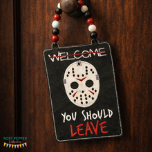 Load image into Gallery viewer, Welcome You Should Leave ITH sign machine embroidery design (4 sizes included) DIGITAL DOWNLOAD
