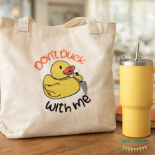 Load image into Gallery viewer, Don't Duck With Me machine embroidery design (4 sizes included) DIGITAL DOWNLOAD