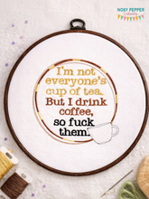 Load image into Gallery viewer, Not everyone's cup of tea machine embroidery design (5 sizes included) DIGITAL DOWNLOAD