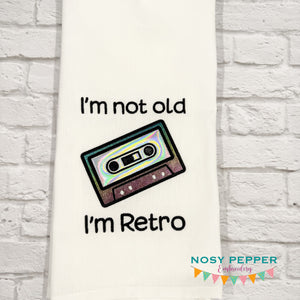 I'm Not Old applique machine embroidery design (4 sizes included) DIGITAL DOWNLOAD