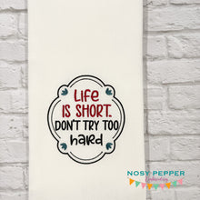 Load image into Gallery viewer, Life Is Short Don&#39;t applique machine embroidery design (5 sizes included) DIGITAL DOWNLOAD