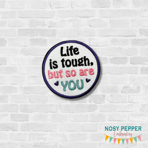 Life Is Tough patch (2 sizes included) machine embroidery design DIGITAL DOWNLOAD