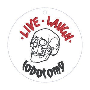 Live Laugh Lobotomy applique bag tag/ornament/bookmark —FEB 25 MB—mach ...