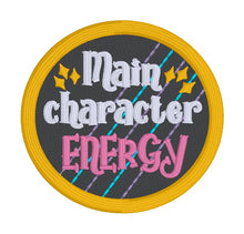 Load image into Gallery viewer, Main Character Energy patch (2 sizes included) machine embroidery design DIGITAL DOWNLOAD