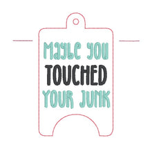 Load image into Gallery viewer, Maybe You Touched Sanitizer Case (2 sizes available) machine embroidery design DIGITAL DOWNLOAD