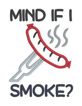 Load image into Gallery viewer, Mind If I Smoke applique machine embroidery design (4 sizes included) DIGITAL DOWNLOAD