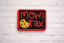 Load image into Gallery viewer, Mom Tax patch (2 sizes included) machine embroidery design DIGITAL DOWNLOAD