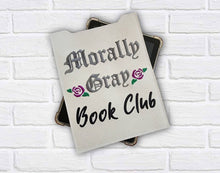 Load image into Gallery viewer, Morally Gray Club reader sleeve (3 sizes included) machine embroidery design DIGITAL DOWNLOAD